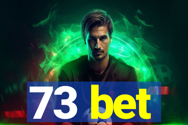 73 bet